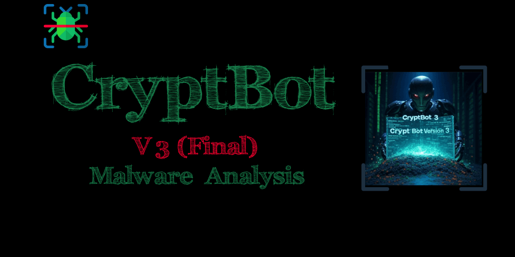 CryptBot v3 (Final) - Malware Analysis